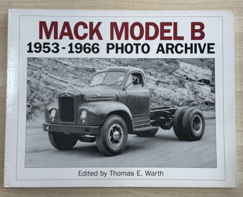 Image for Mack Model B 1953-1966 Photo Archive (Iconografix Photo Archive) Mack Model B 1953-1966 Photo Archive (Iconografix Photo Archive)