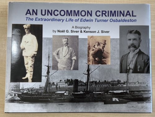 Image for An Uncommon Criminal: Extraordinary Life of Edwin Turner Osbaldeston An Uncommon Criminal: Extraordinary Life of Edwin Turner Osbaldeston
