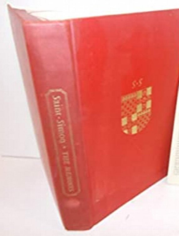 Saint - Simon: The memoirs of Louis de Rouvroy, duc de Saint-Simon, covering the years 1691-1723