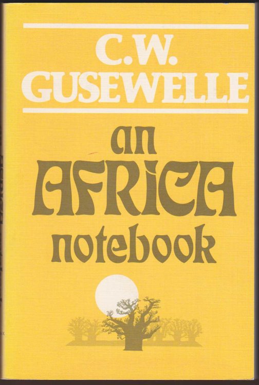 AN AFRICA NOTEBOOK. (SIGNED BY AUTHOR)