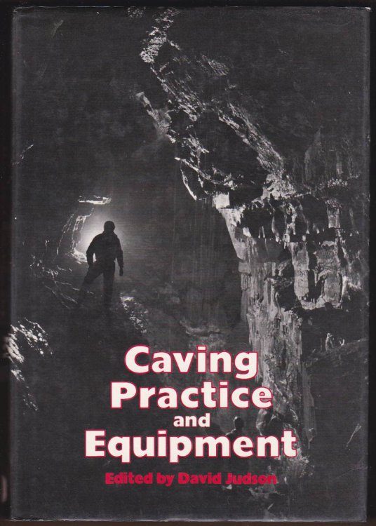 Image for CAVING PRACTICE AND EQUIPMENT CAVING PRACTICE AND EQUIPMENT