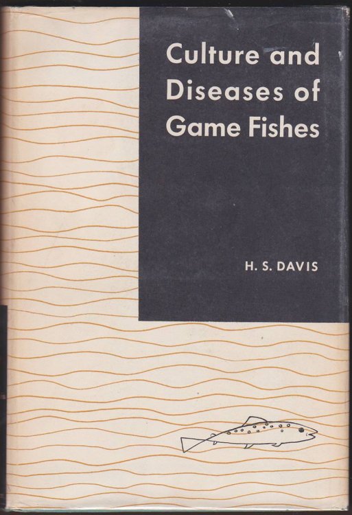 Image for CULTURE AND DISEASES OF GAME FISHES CULTURE AND DISEASES OF GAME FISHES