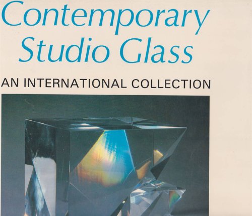Image for CONTEMPORARY STUDIO GLASS: AN INTERNATIONAL COLLECTION. (LIMITED EDITION) CONTEMPORARY STUDIO GLASS: AN INTERNATIONAL COLLECTION. (LIMITED EDITION)