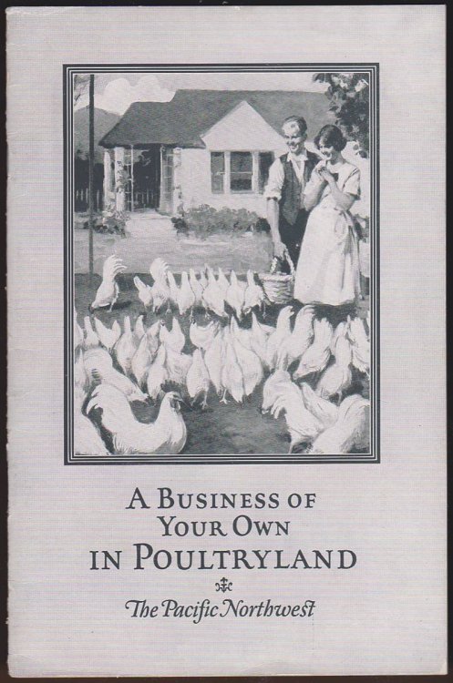 Image for A BUSINESS OF YOUR OWN IN POULTRYLAND: THE PACIFIC NORTHWEST A BUSINESS OF YOUR OWN IN POULTRYLAND: THE PACIFIC NORTHWEST