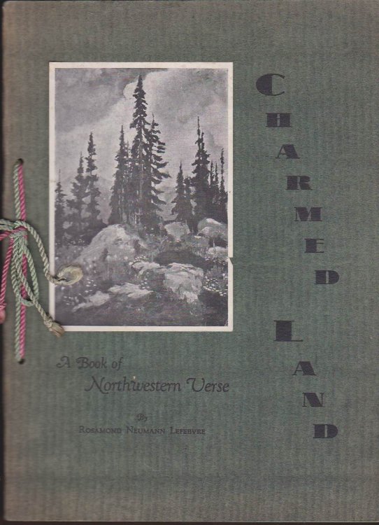 Image for CHARMED LAND VIGNETTES: A BOOK OF NORTHWESTERN VERSE CHARMED LAND VIGNETTES: A BOOK OF NORTHWESTERN VERSE