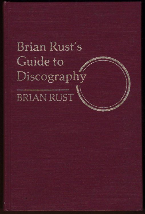 Image for BRIAN RUST'S GUIDE TO DISCOGRAPHY BRIAN RUST'S GUIDE TO DISCOGRAPHY