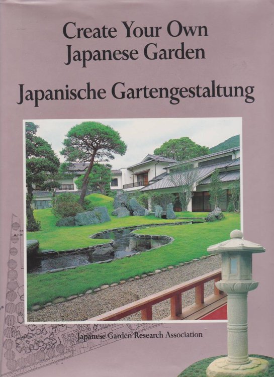 Image for CREATE YOUR OWN JAPANESE GARDEN Japanische Gartengestaltung CREATE YOUR OWN JAPANESE GARDEN Japanische Gartengestaltung