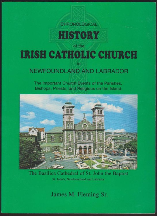 CHRONOLOGICAL HISTORY OF THE IRISH CATHOLIC CHURCH IN NEWFOUNDLAND AND LABRADOR