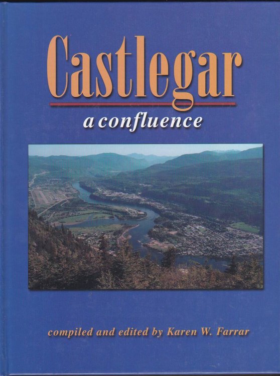 Image for CASTLEGAR: A CONFLUENCE CASTLEGAR: A CONFLUENCE