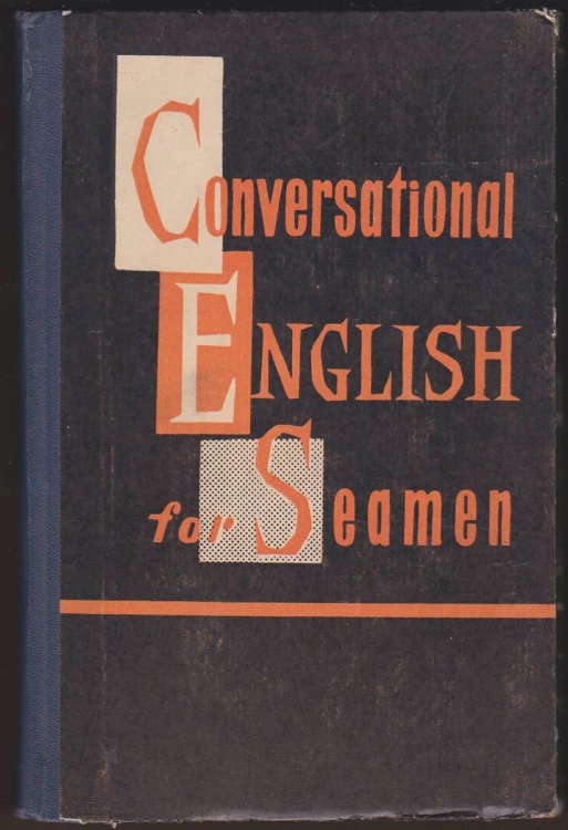 Image for CONVERSATIONAL ENGLISH FOR SEAMEN CONVERSATIONAL ENGLISH FOR SEAMEN