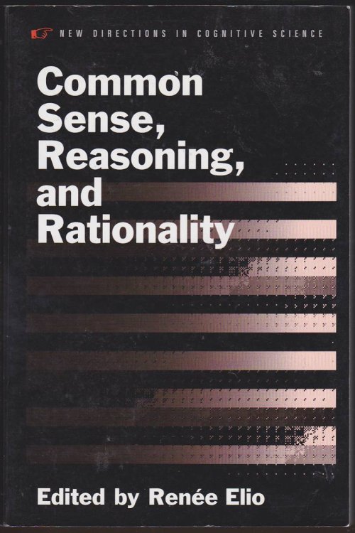 Image for COMMON SENSE, REASONING, AND RATIONALITY COMMON SENSE, REASONING, AND RATIONALITY