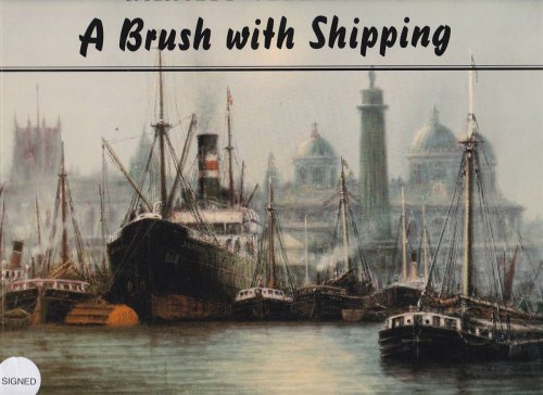 A BRUSH WITH SHIPPING: A COLLECTION OF SKETCHES & PAINTINGS BY JACK RIGG