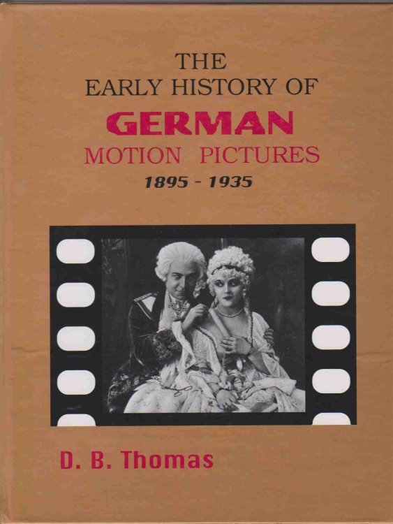 THE EARLY HISTORY OF GERMAN MOTION PICTURES, 1895-1935