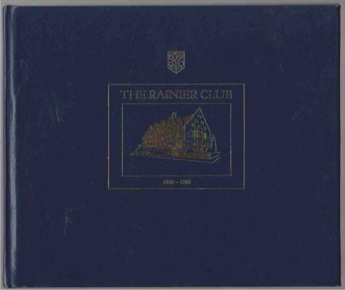 THE RAINIER CLUB 1888-1988