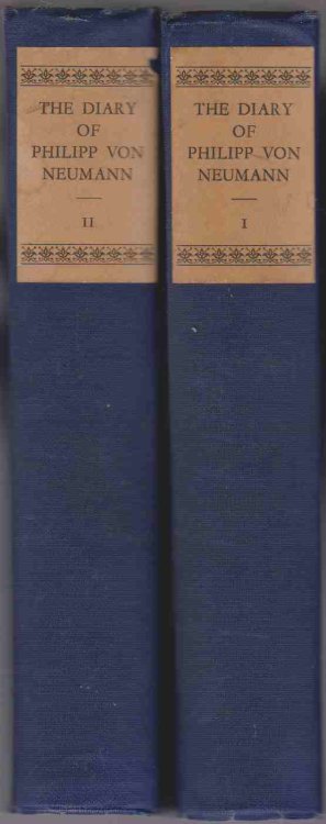 THE DIARY OF PHILIPP VON NEUMANN 1819-1850, VOLUMES I AND II, TWO VOLUME SET