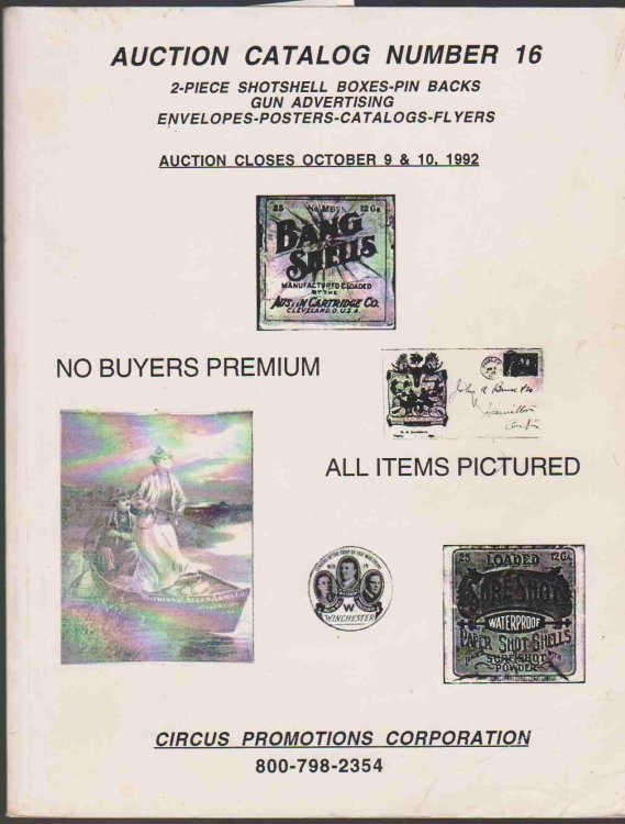 Image for AUCTION CATALOG NUMBER 16 2-Piece Shotshell Boxes-Pin Backs, Gun Advertising, Envelopes-Posters-Catalogs-Flyers AUCTION CATALOG NUMBER 16 2-Piece Shotshell Boxes-Pin Backs, Gun Advertising, Envelopes-Posters-Catalogs-Flyers
