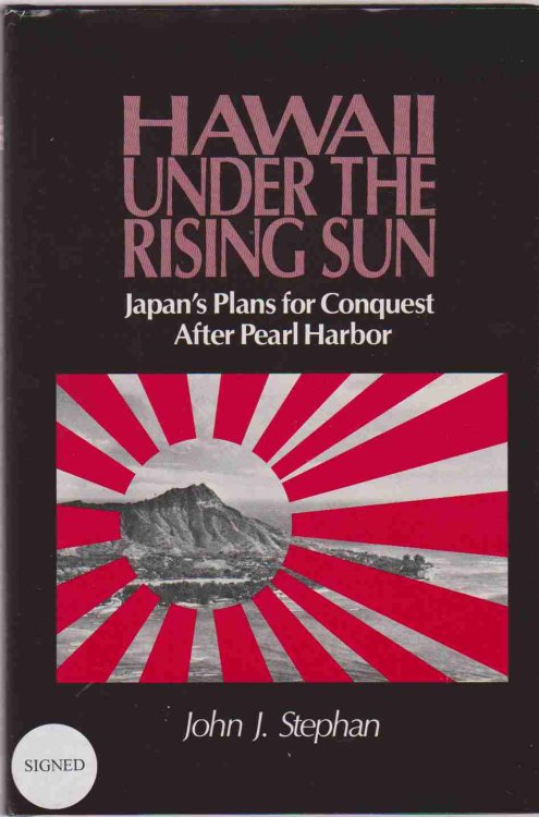 HAWAII UNDER THE RISING SUN Japan's Plans for Conquest after Pearl Harbor