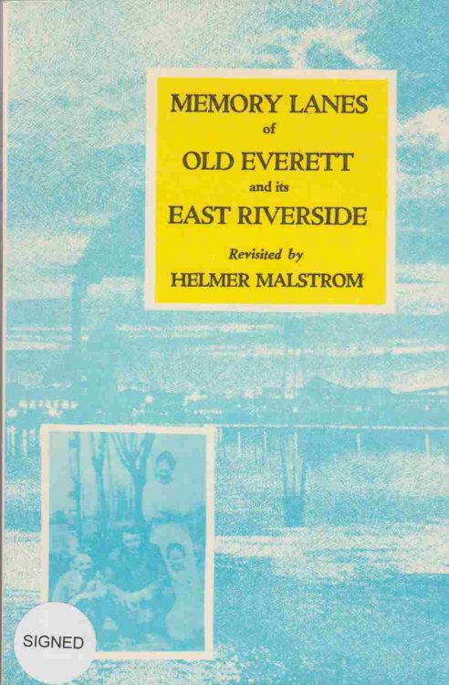 Image for MEMORY LANES OF OLD EVERETT AND ITS EAST RIVERSIDE MEMORY LANES OF OLD EVERETT AND ITS EAST RIVERSIDE