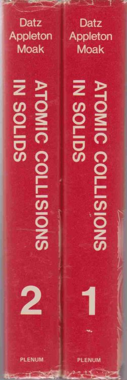 Image for ATOMIC COLLISIONS IN SOLIDS (2 VOLUME SET) ATOMIC COLLISIONS IN SOLIDS (2 VOLUME SET)