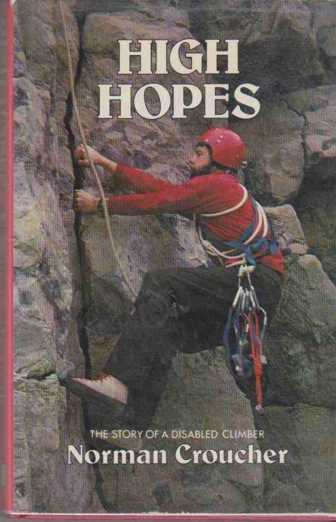 Image for HIGH HOPES The Story of a Disabled Climber HIGH HOPES The Story of a Disabled Climber