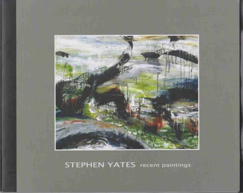 Image for STEPHEN YATES: RECENT PAINTINGS STEPHEN YATES: RECENT PAINTINGS