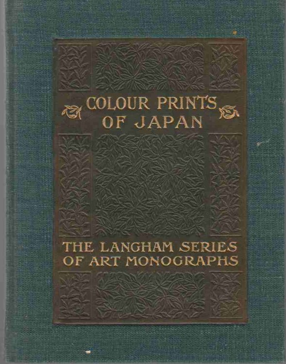 Image for THE COLOUR-PRINTS OF JAPAN An Appreciation and History THE COLOUR-PRINTS OF JAPAN An Appreciation and History