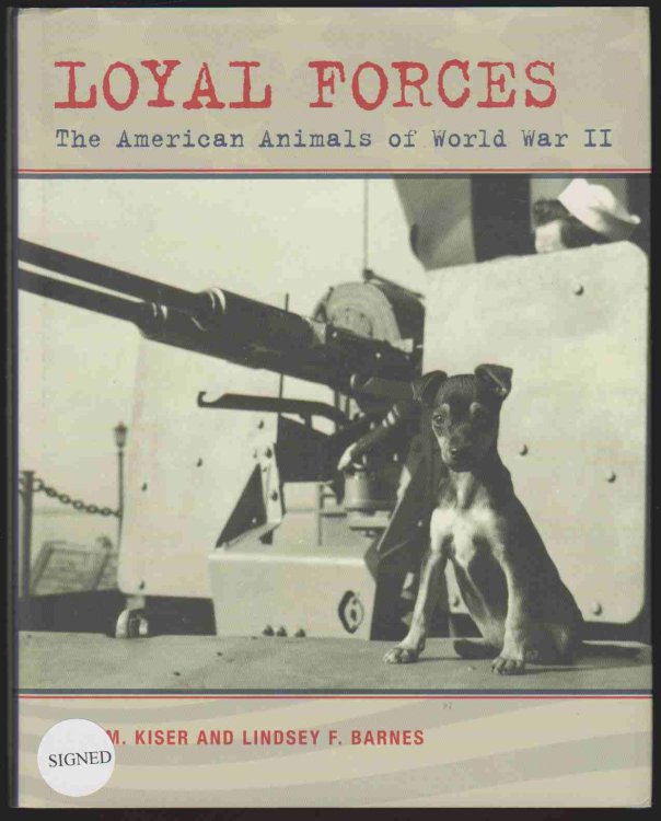 Image for LOYAL FORCES The American Animals of World War II LOYAL FORCES The American Animals of World War II