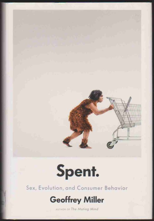 Image for SPENT Sex, Evolution, and Consumer Behavior SPENT Sex, Evolution, and Consumer Behavior