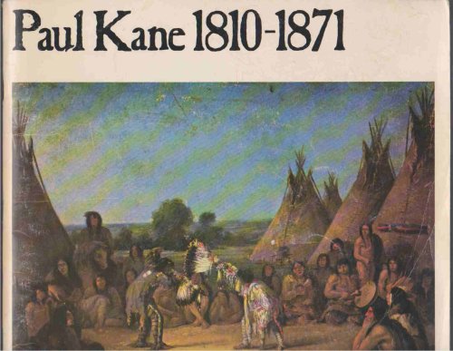 PAUL KANE 1810-1871