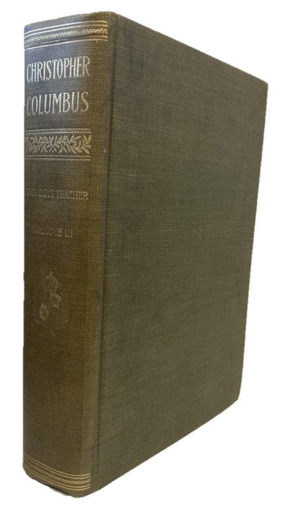 CHRISTOPHER COLUMBUS: HIS LIFE, HIS WORK, HIS REMAINS AS REVEALED BY ORIGINAL PRINTED AND MANUSCRIPT RECORDS TOGETHER WITH AN ESSAY ON PETER MARTYR OF ANGHERA AND BARTOLOME DE LAS CASAS, THE FIRST HISTORIANS OF AMERICA (VOLUME III)