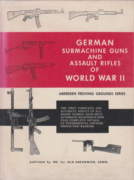 Image for GERMAN SUBMACHINE GUNS AND ASSAULT RIFLES OF WORLD WAR II GERMAN SUBMACHINE GUNS AND ASSAULT RIFLES OF WORLD WAR II