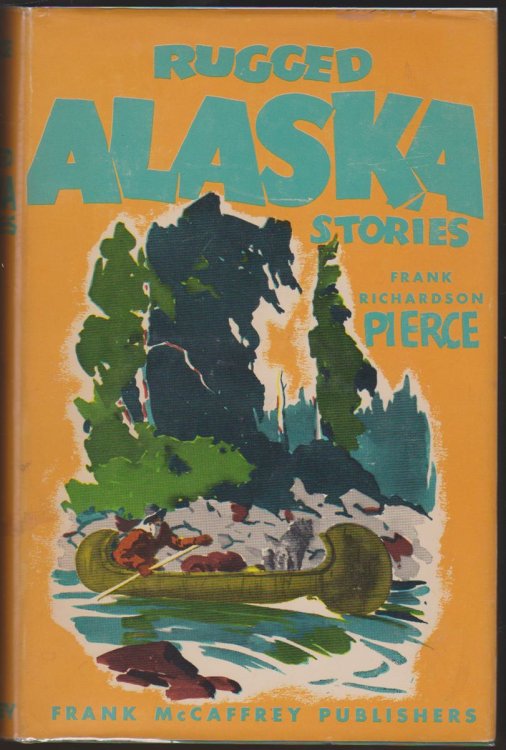 RUGGED ALASKA STORIES