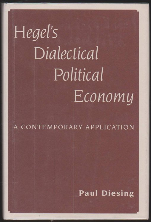 HEGEL'S DIALECTICAL POLITICAL ECONOMY A Contemporary Application