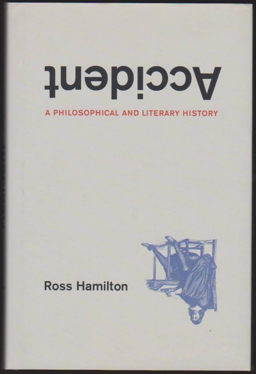 Image for ACCIDENT A Philosophical and Literary History ACCIDENT A Philosophical and Literary History