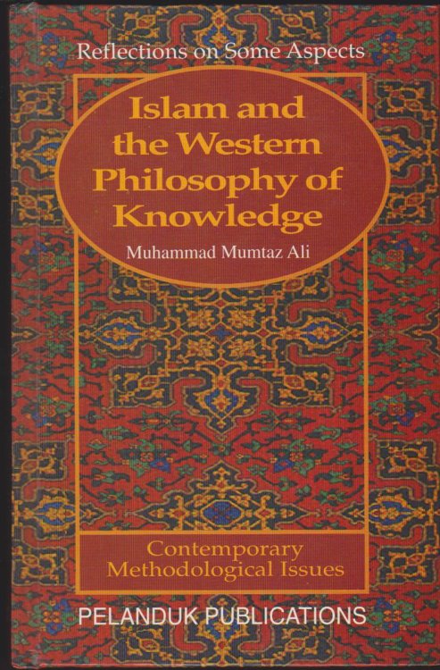 Image for ISLAM AND THE WESTERN PHILOSOPHY OF KNOWLEDGE ISLAM AND THE WESTERN PHILOSOPHY OF KNOWLEDGE