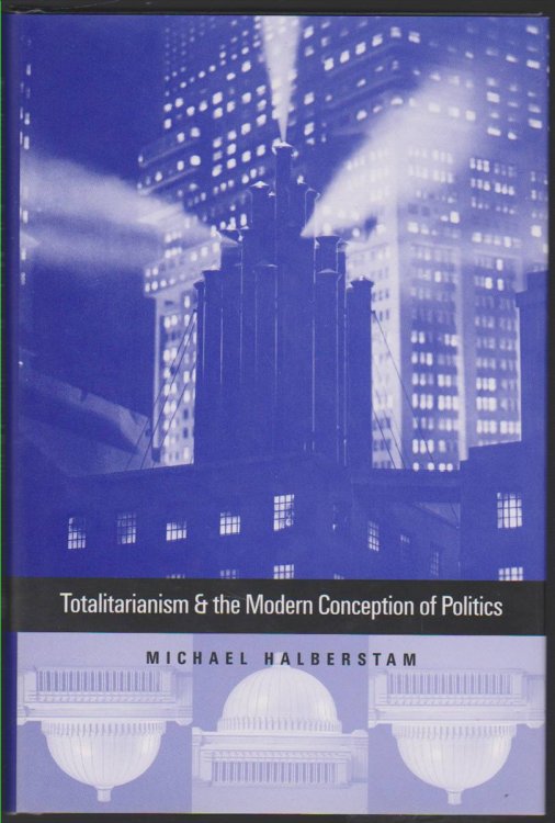 Image for TOTALITARIANISM AND THE MODERN CONCEPTION OF POLITICS TOTALITARIANISM AND THE MODERN CONCEPTION OF POLITICS