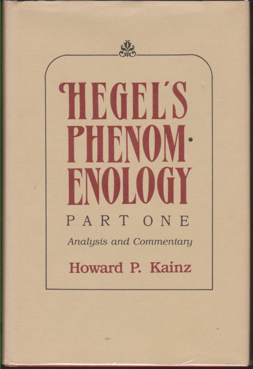 Image for HEGEL'S PHENOMENOLOGY, PART 1 Analysis and Commentary HEGEL'S PHENOMENOLOGY, PART 1 Analysis and Commentary