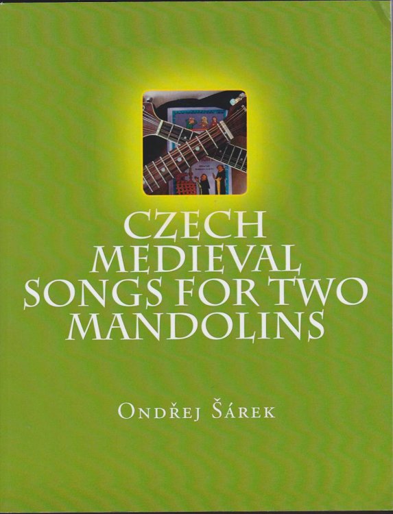 CZECH MEDIEVAL SONGS FOR TWO MANDOLINS