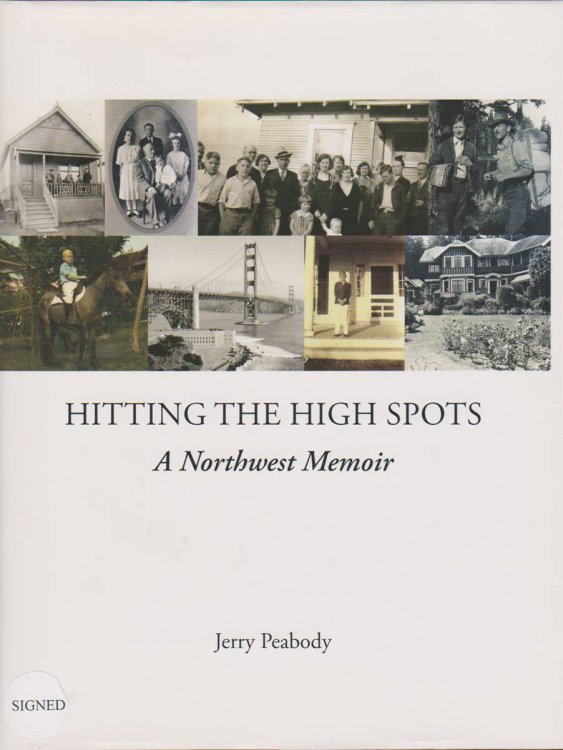 Image for HITTING THE HIGH SPOTS A Northwest Memoir HITTING THE HIGH SPOTS A Northwest Memoir