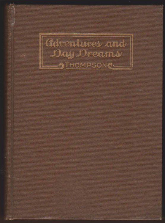 ADVENTURES AND DAY DREAMS
