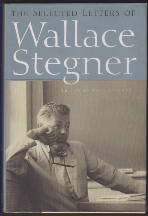 Image for THE SELECTED LETTERS OF WALLACE STEGNER THE SELECTED LETTERS OF WALLACE STEGNER