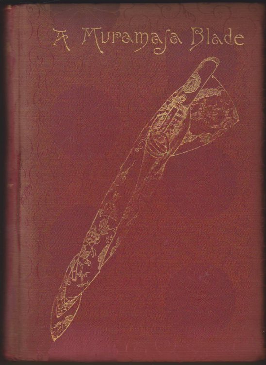 Image for A MURAMASA BLADE A Story of Feudalism in Old Japan A MURAMASA BLADE A Story of Feudalism in Old Japan