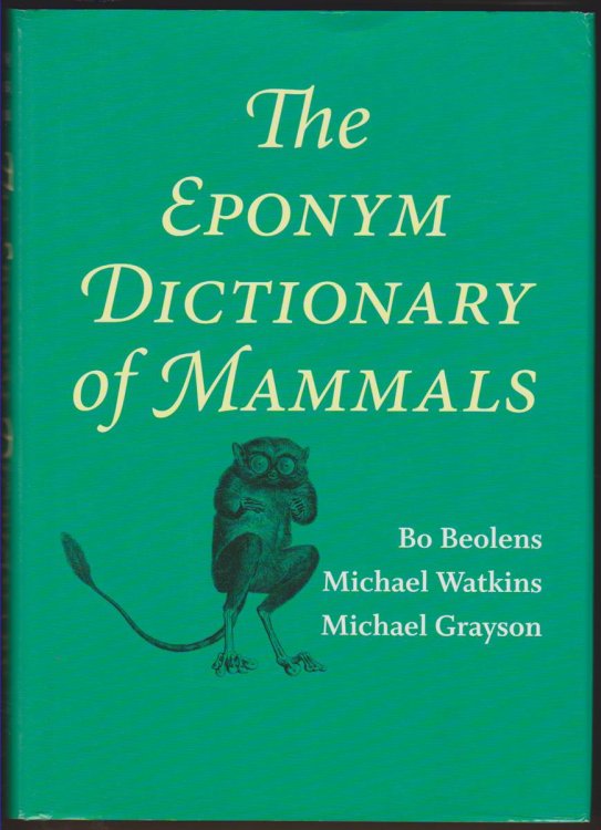 Image for THE EPONYM DICTIONARY OF MAMMALS THE EPONYM DICTIONARY OF MAMMALS