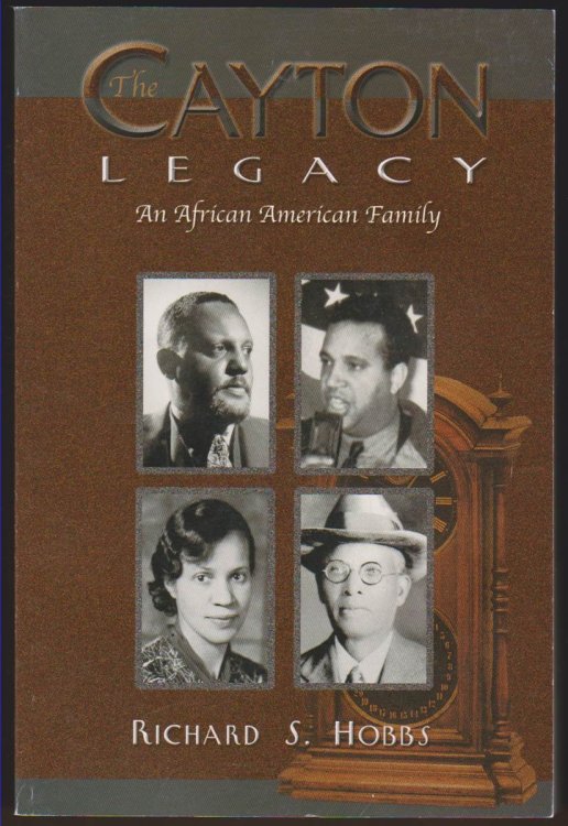 Image for THE CAYTON LEGACY An African American Family THE CAYTON LEGACY An African American Family