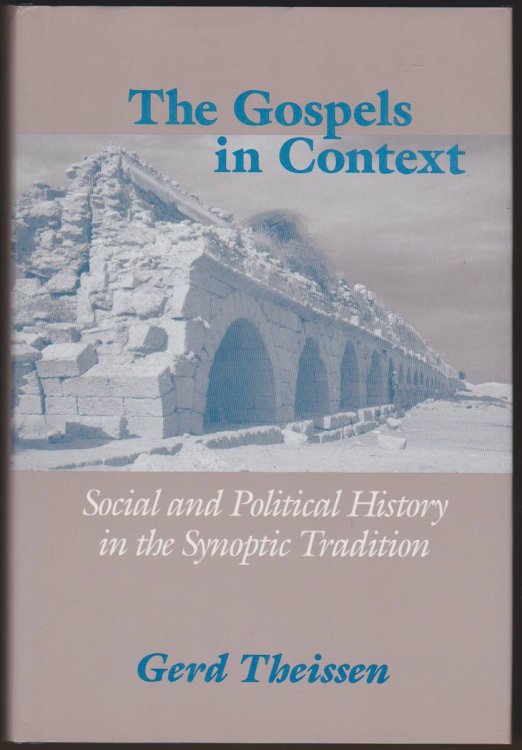 Image for THE GOSPELS IN CONTEXT Social and Political History in the Synoptic Tradition THE GOSPELS IN CONTEXT Social and Political History in the Synoptic Tradition