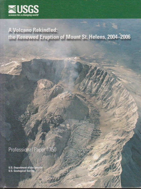 Image for A VOLCANO REKINDLED The Renewed Eruption of Mount St. Helens, 2004-2006 A VOLCANO REKINDLED The Renewed Eruption of Mount St. Helens, 2004-2006