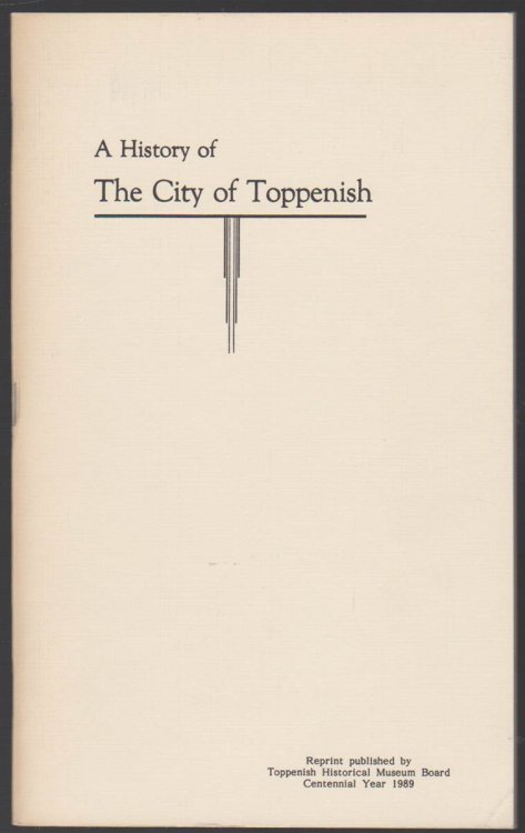 Image for A HISTORY OF THE CITY OF TOPPENISH A HISTORY OF THE CITY OF TOPPENISH