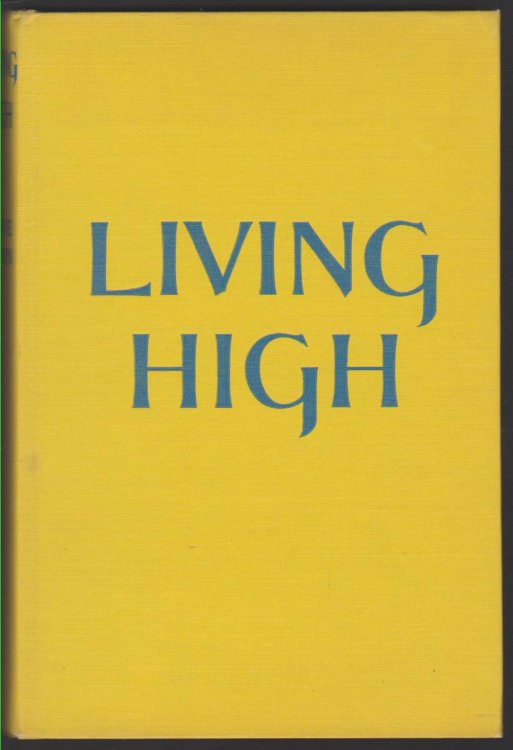 Image for LIVING HIGH. AN UNCONVENTIONAL AUTOBIOGRAPHY LIVING HIGH. AN UNCONVENTIONAL AUTOBIOGRAPHY