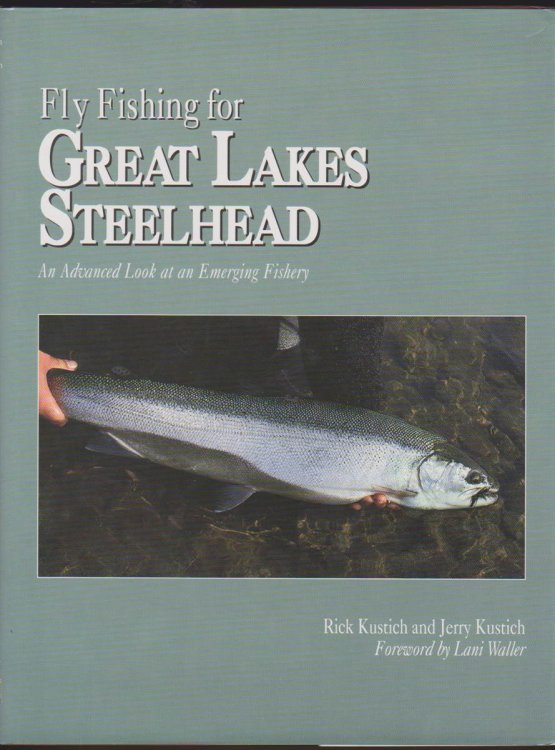 Image for FLY FISHING FOR GREAT LAKES STEELHEAD - AN ADVANCED LOOK AT AN EMERGING FISHERY FLY FISHING FOR GREAT LAKES STEELHEAD - AN ADVANCED LOOK AT AN EMERGING FISHERY