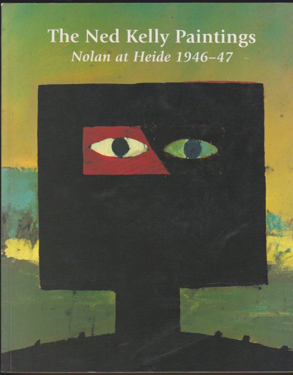 Image for THE NED KELLY PAINTINGS THE NED KELLY PAINTINGS